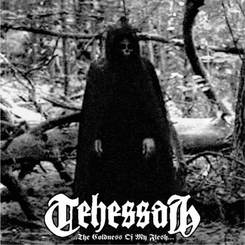 Tehessah : The Coldness of My Flesh